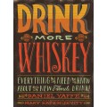 Drink More Whiskey