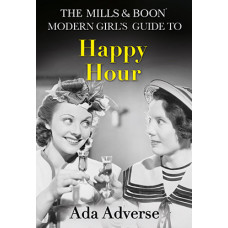 The Mills And Boon Modern Girls Guide To Happy Hour 