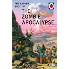 The Ladybird Book of The Zombie Apocalypse 