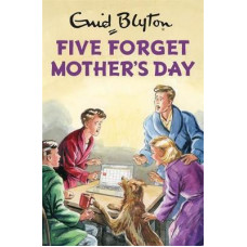Five Forget Mothers Day