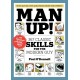 Man Up!  367 Classic Skills for the Modern Guy