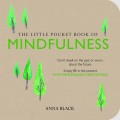 The Little Pocket Book of Mindfulness