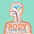 The Amazing Human Body Detectives