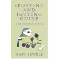 Spotting and Jotting Guide: Our British Birds