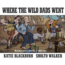 Where the Wild Dads Went