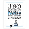 100 Reasons to Panic about Getting Married 