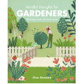 Mindful Thoughts for Gardeners