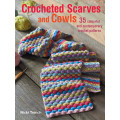 Crocheted Scarves and Cowls