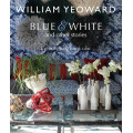 William Yeoward: Blue and White and Other Stories