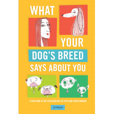 What Your Dog's Breed Says About You